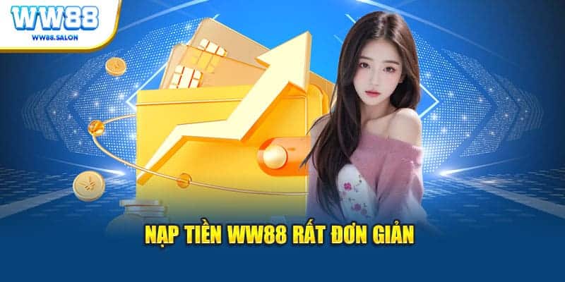 Nạp tiền WW88 rất đơn giản